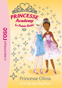 Princesse Academy 23 - Princesse Olivia et le Bal des Papillons