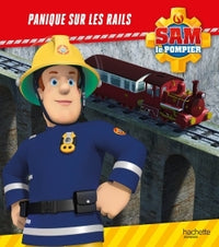 Sam le pompier - Panique sur les rails