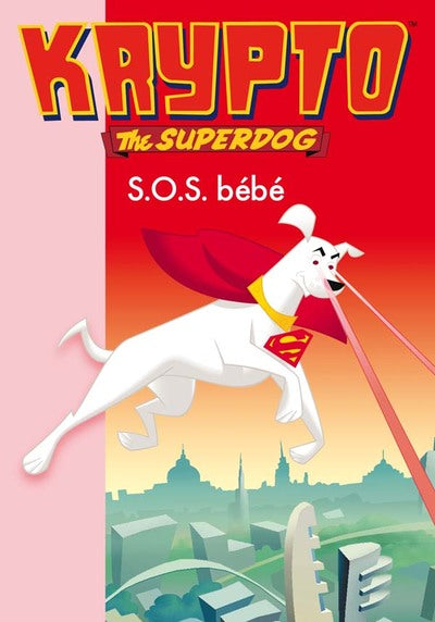 Krypto 8 - S.O.S. bébé