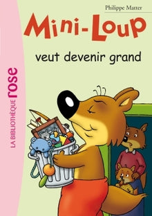 Mini-Loup veut devenir grand