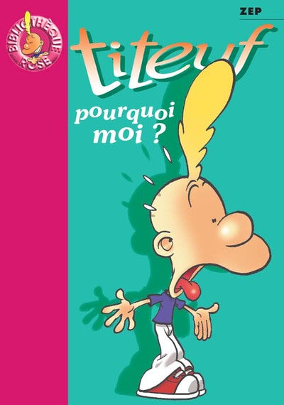 Titeuf 05 - Pourquoi moi ?