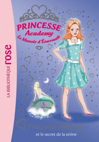 Princesse Academy 33 - Princesse Mélanie et le secret de la sirène