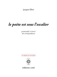 Le poète est sous l'escalier