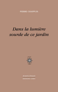 Dans la lumière sourde de ce jardin