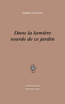 Dans la lumière sourde de ce jardin