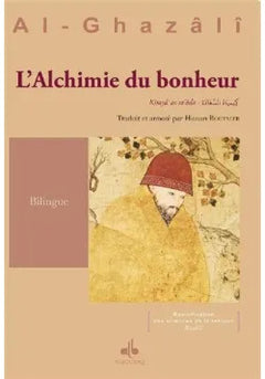 Alchimie du bonheur - Kimyâ’ as-sa‘âda - كيمياء السعادة - bilingue