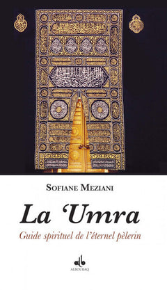 La Umra, guide spirituel de l'éternel pèlerin