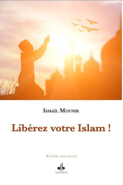 LIBéREZ VOTRE ISLAM!