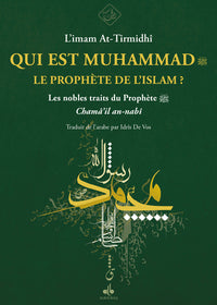 QUI EST MUHAMMAD, LE PROPHèTE