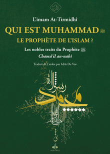 Qui est Muhammad, le prophète de l'islam?