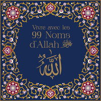VIVRE AVEC LES 99 NOMS DE DIEU