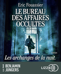 Le Bureau des Affaires Occultes - Tome 5 Les archanges de la nuit