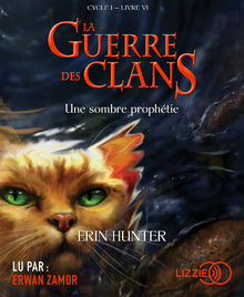 La guerre des Clans - cycle I - tome 6 Une sombre prophétie