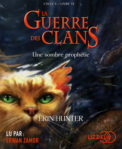 La guerre des Clans - cycle I - tome 6 Une sombre prophétie