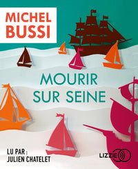 Mourir sur Seine. Le Polar de l'Armada