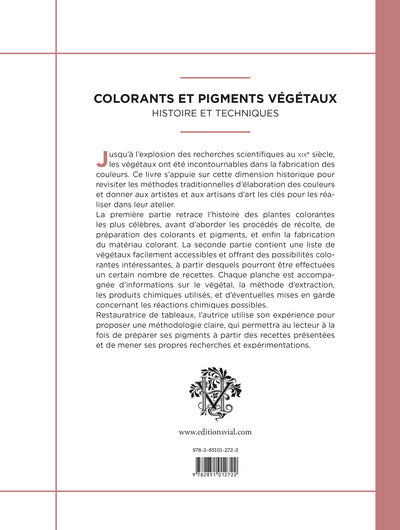 Colorants et pigments végétaux : Histoire et techniques
