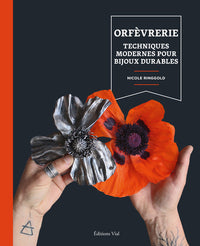 Orfèvrerie: techniques modernes pour bijoux durables