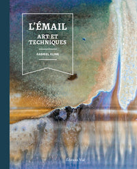 L'émail : art et techniques