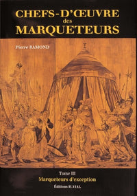 Chefs d'oeuvre des marqueteurs, tome 3