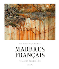 Marbres français : Voyage en polychromie