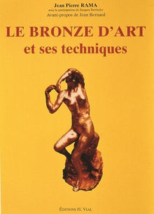 Le bronze d'art et ses techniques