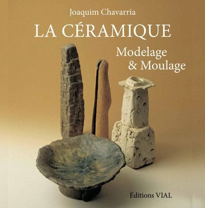La céramique. Modelage & Moulage