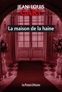 La maison de la haine