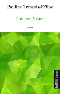 UNE VIE A TUER