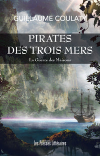 Pirates des Trois Mers - La Guerre des Maisons
