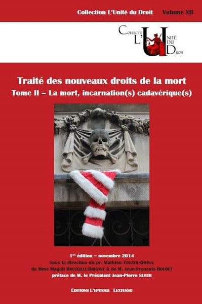 Traité des nouveaux droits de la mort. La mort, incarnation(s) cadavérique(s)