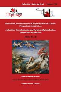 Fédéralisme, décentralisation et régionalisation de l'Europe
