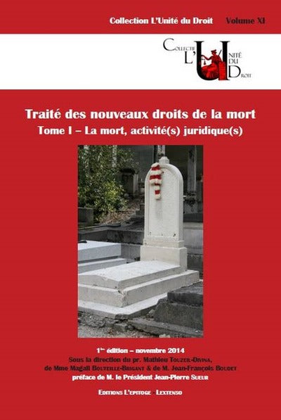Traité des nouveaux droits de la mort. La mort, active(s) juridique(s)