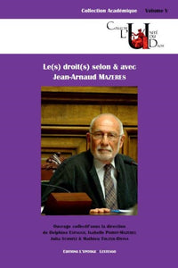 Le(s) droit(s) selon et avec Jean-Arnaud Mazères