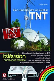 Bien comprendre et installer la télévision numérique terrestre