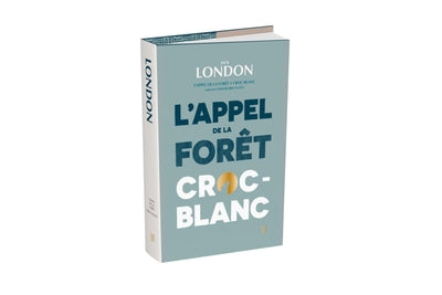 L'appel de la forêt & Croc-Blanc