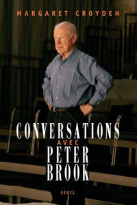 Conversations avec  Peter Brook