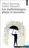 Les mathématiques, plaisir et nécessité