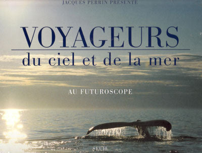 Voyageurs du ciel et de la mer : Au Futuroscope