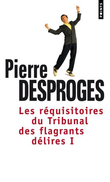 Les réquisitoires du Tribunal des flagrants délires