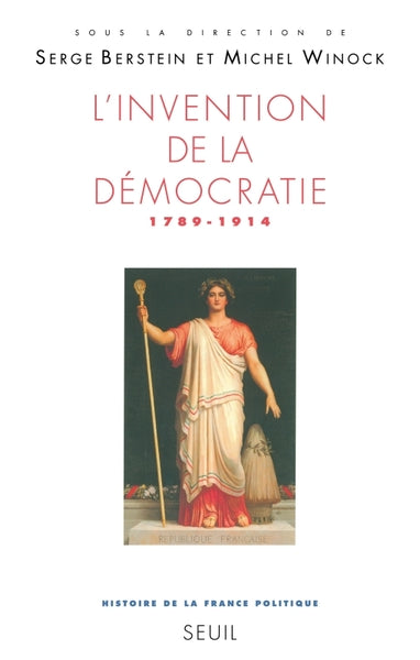 L'invention de la démocratie, 1789-1914