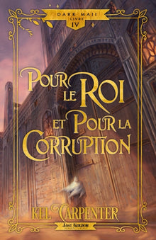 Pour le roi et pour la corruption