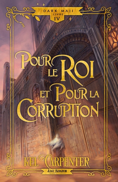 Pour le roi et pour la corruption