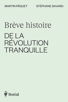 Brève histoire de la Révolution tranquille