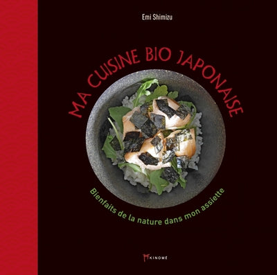 Ma cuisine bio japonaise