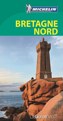 GUIDE VERT BRETAGNE NORD - DE RENNES A LA PRESQU'ILE DE CROZON