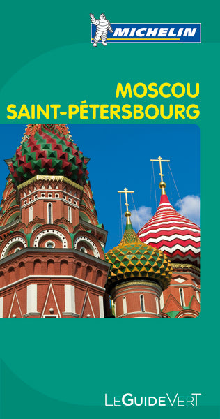 Guide vert Moscou et Saint-Pétersbourg