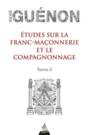 Etudes sur la franc-maçonnerie et le compagnonnage - tome 2