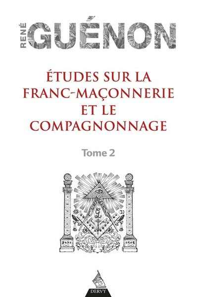 Etudes sur la franc-maçonnerie et le compagnonnage - tome 2