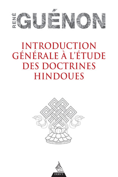 Introduction générale à l'étude des doctrines hindoues