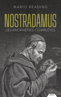 Nostradamus : les prophéties complètes